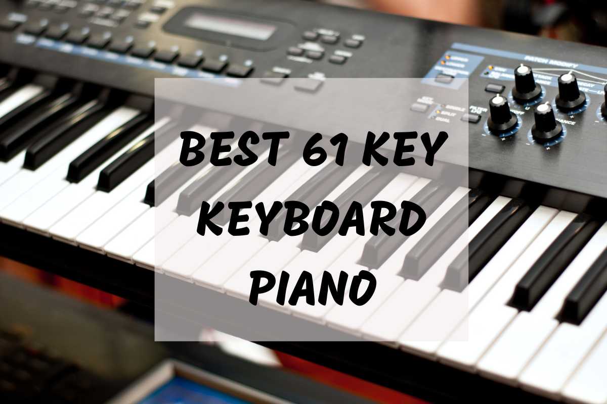 Best 61 Key Keyboard Piano