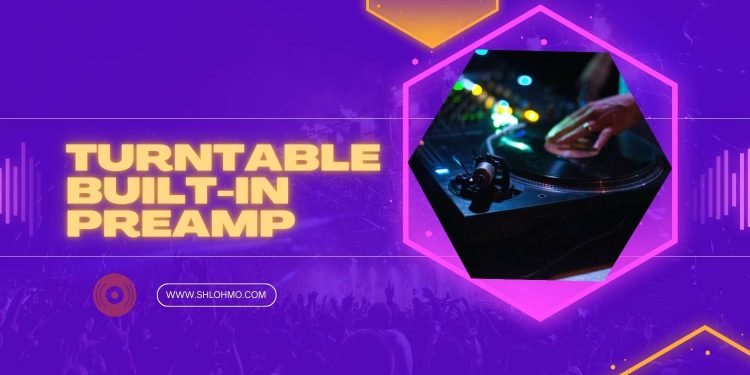 best Turntable Built-in Preamp